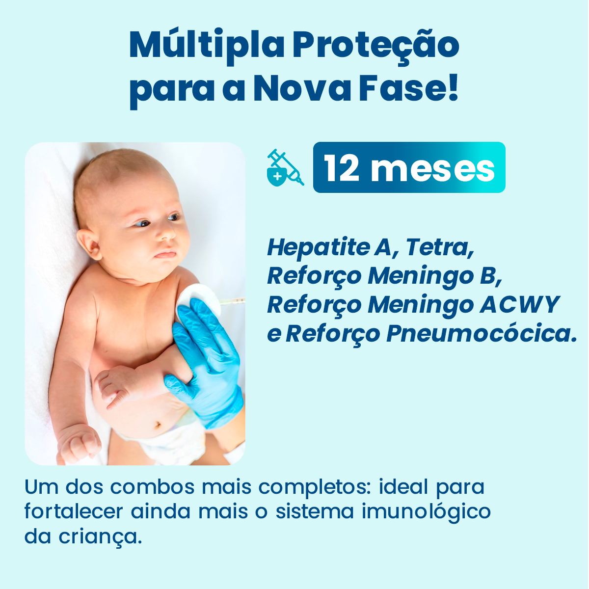 Múltipla proteção com nossas vacinas!